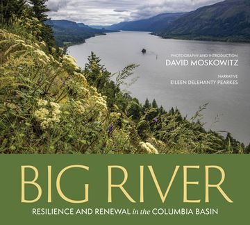 portada Big River: Resilience and Renewal in the Columbia Basin