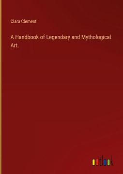 portada A Handbook of Legendary and Mythological Art. 