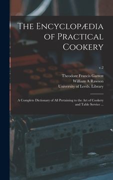 portada The Encyclopædia of Practical Cookery: a Complete Dictionary of All Pertaining to the Art of Cookery and Table Service ...; v.2