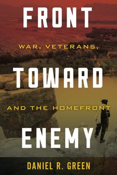 portada Front toward Enemy: War, Veterans, and the Homefront (en Inglés)