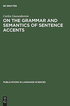 portada On the Grammar and Semantics of Sentence Accents (Publications in Language Sciences) (en Inglés)