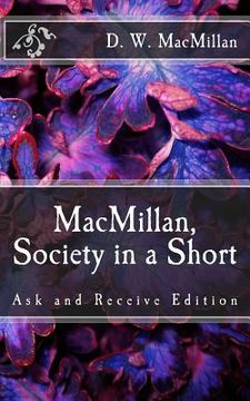portada MacMillan, Society in a Short: Ask and Receive Edition (en Inglés)