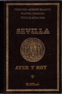 portada Sevilla,Ayer y hoy (in Spanish)