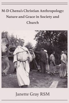 portada M-D Chenu's Christian Anthropology: Nature and Grace in Society and Church (en Inglés)