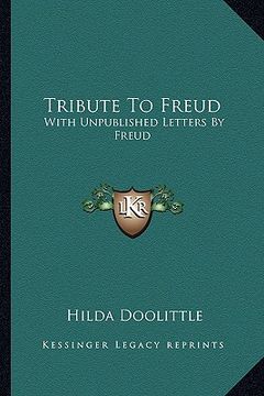 portada tribute to freud: with unpublished letters by freud (en Inglés)