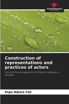portada Construction of representations and practices of actors (en Inglés)