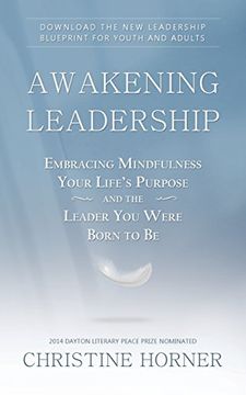 portada Awakening Leadership: Embracing Mindfulness, Your Life's Purpose, and the Leader You Were Born to Be