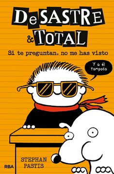 portada Si Te Preguntan, No Me Has Visto / Timmy Failure: The Book You're Not Supposed to Have (in Spanish)