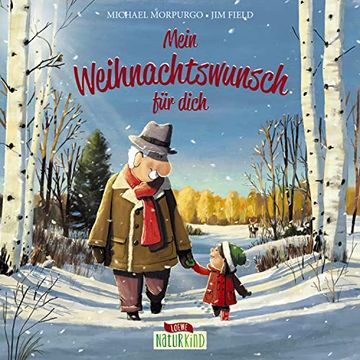 portada Mein Weihnachtswunsch für Dich: Ein Bewegendes Bilderbuch Über Achtsamkeit, Zusammenhalt und Umwelt ab 3 Jahre (Naturkind - Garantiert Gut! ) (in German)