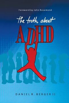 portada The Truth About Adhd (en Inglés)