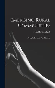 portada Emerging Rural Communities: Group Relations in Rural Society. (en Inglés)