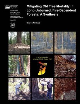 portada Mitigating Old Tree Mortality in Long-Unburned, Fire-Dependent Forests: A Synthesis (in English)
