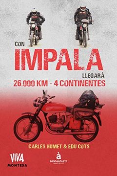 portada Con Impala Llegara: 26. 000 Kilómetros. 4 Continentes (Wanderlust)