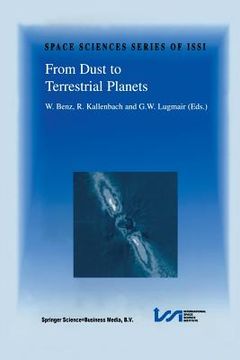 portada From Dust to Terrestrial Planets: Proceedings of an Issi Workshop, 15-19 February 1999, Bern, Switzerland (in English)