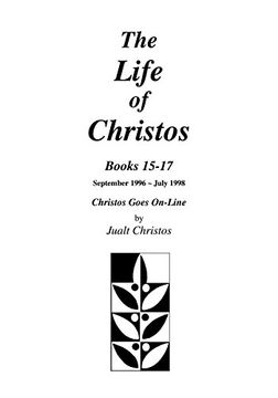 portada The Life of Christos, Book 15-17: By Jualt Christos (Volume 15) (en Inglés)