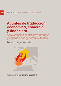 portada Apuntes de Traducción Económica, Comercial y Financiera: Aproximación Contrastiva (Francés y Español) por Géneros Textuales (Materiales Docentes)
