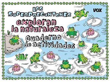 portada Los Superpreguntones Exploran la Naturaleza: Cuaderno de Actividades (Vox - Infantil