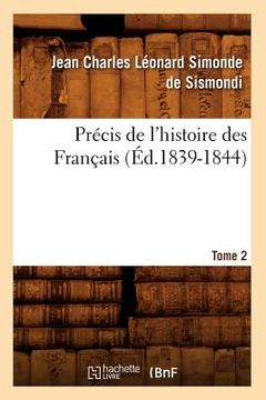 portada Précis de l'Histoire Des Français. Tome 2 (Éd.1839-1844) (en Francés)