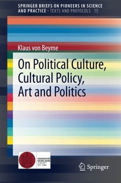 portada On Political Culture, Cultural Policy, Art and Politics (SpringerBriefs on Pioneers in Science and Practice) (Volume 15)