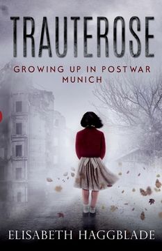 portada Trauterose: Growing Up in Postwar Munich