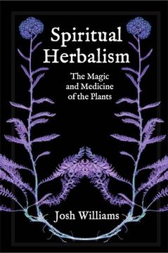portada Spiritual Herbalism: The Magic and Medicine of the Plants