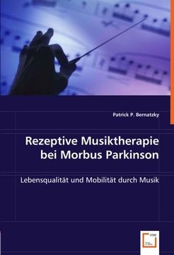 portada Rezeptive Musiktherapie bei Morbus Parkinson: Lebensqualität und Mobilität durch Musik