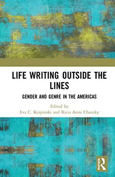 portada Life Writing Outside the Lines: Gender and Genre in the Americas (en Inglés)