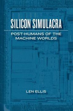portada Silicon Simulacra: Post-Humans of the Machine Worlds (en Inglés)