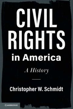 portada Civil Rights in America: A History (Cambridge Studies on Civil Rights and Civil Liberties) (en Inglés)