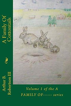 portada A Family of Cottontails: Volume 1 of the a Family Of------ Series (en Inglés)