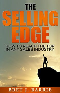 portada The Selling Edge: How to Reach the Top in any Sales Industry
