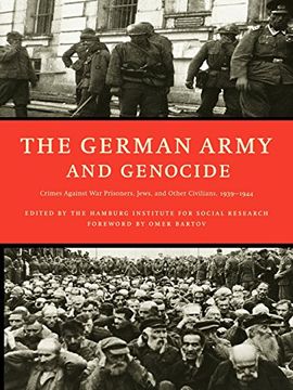 portada The German Army and Genocide: Crimes Against War Prisoners, Jews, and Other Civilians in the East, 1939-1944 (in English)