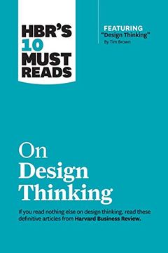 portada Hbr's 10 Must Reads on Design Thinking (With Featured Article "Design Thinking" by tim Brown) (en Inglés)