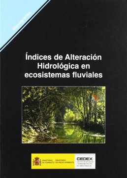 portada M58. Indices De Alteracion Hidrologica Ecosistemas Fluviales