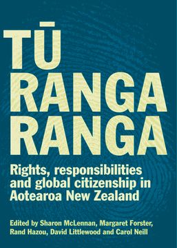 portada Tu Rangaranga: Rights, Responsibilities and Global Citizenship in Aotearoa New Zealand (in English)