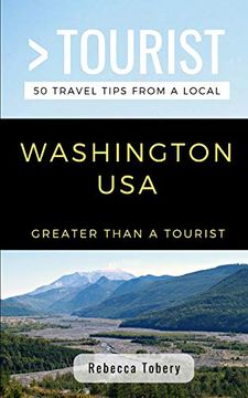 portada Greater Than a Tourist- Washington Usa: 50 Travel Tips From a Local (Greater Than a Tourist United States) (in English)