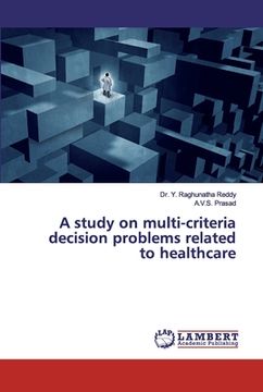 portada A study on multi-criteria decision problems related to healthcare