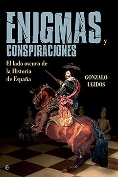 portada Enigmas y Conspiraciones: El Lado Oscuro de la Historia de España (in Spanish)