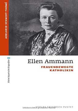 portada Ellen Ammann: Frauenbewegte Katholikin (Kleine Bayerische Biografien) (en Alemán)