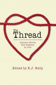 portada The Thread: Adoption Stories Knit Together by Love