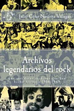 portada Archivos Legendarios del Rock: Las Anécdotas Rockeras que han Hecho Historia 1950-1969: Volume 1 (el Almanaque del Rock)