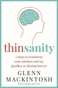 portada Thinsanity: 7 Steps to Transform Your Mindset and say Goodbye to Dieting Forever (in English)