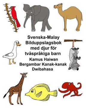 portada Svenska-Malay Bilduppslagsbok med djur för tvåspråkiga barn Kamus Haiwan Bergambar Kanak-kanak Dwibahasa (en Sueco)