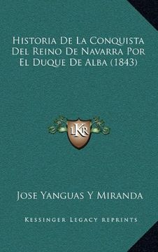 portada Historia de la Conquista del Reino de Navarra por el Duque de Alba (1843)