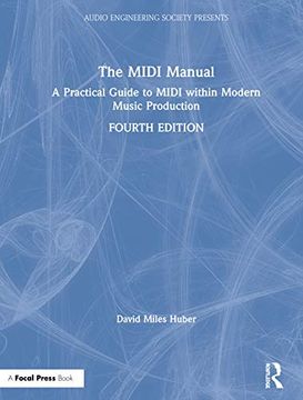portada The Midi Manual: A Practical Guide to Midi Within Modern Music Production (Audio Engineering Society Presents) 