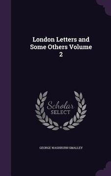 portada London Letters and Some Others Volume 2 (en Inglés)