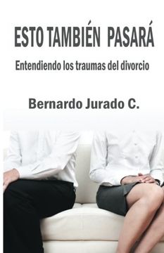 portada Eso también pasará: Entendiendo los traumas del divorcio (Spanish Edition)