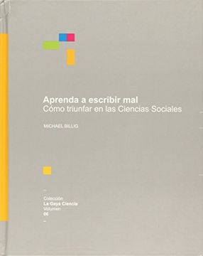 portada Aprenda a Escribir Mal. Como Triunfar en las Ciencias Sociales / pd. (in Spanish)