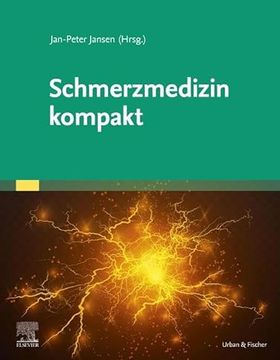 portada Schmerzmedizin Kompakt: Das Wichtigste für Ärztinnen und Ärzte Aller Fachrichtungen (Elsevier Essentials) (en Alemán)