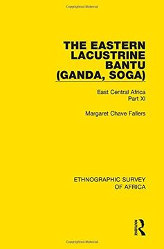 portada The Eastern Lacustrine Bantu (Ganda, Soga): East Central Africa Part XI (in English)